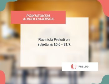 Ravintola Preludi on suljettuna 10.6.-31.7.🍲⁠
⁠
#uniresta #lounas⁠