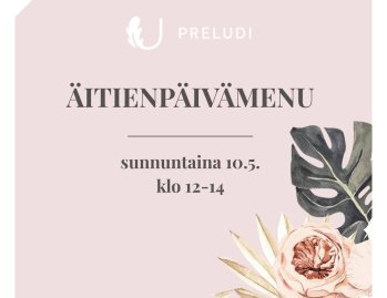 Tervetuloa herkuttelemaan Preludiin! ❤️ Äitienpäivämenumme ihanat maut hurmaavat koko suvun