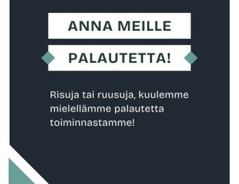 Anna meille palautetta! Risut ja ruusut otamme mieluusti vastaan vaikkapa tämän postauksen