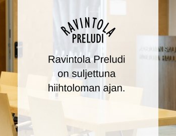 Ravintola Preludi on kiinni hiihtoloman ajan (7.3. - 13.3.). 😊

Oikein mukavaa hiihtolomaa sitä