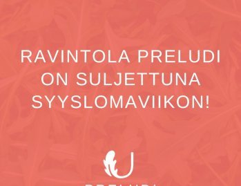 Ravintola Preludi viettää syyslomaa ja palaa lounaiden pariin jälleen ensi viikolla. 😊⁠⁠Mukavaa