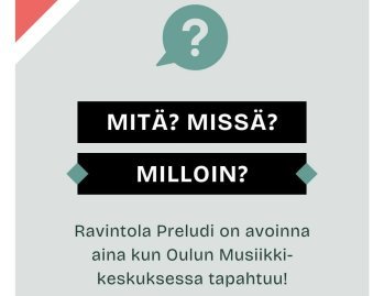 Oulun Musiikkikeskuksessa, Madetojan salilla avautuu musiikin ja makujen maailma. Ravintola Preludi